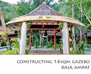Portfolio Horizontal Constructing 16 SQM Gazebo Raja Ampat